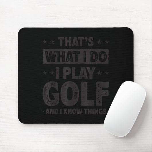 That's What I Do I Play Golf Funny Golfer  Mousepad (Mit Mouse)
