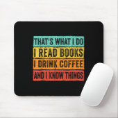 That's What I Do I Read Books I Drink Coffee I Kno Mousepad (Mit Mouse)