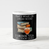 That's what i do i read books i drink tea Jumbo-Tasse (Vorderseite)