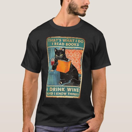 That's What I Do I Read Books I Drink Teas I Know T-Shirt (Vorderseite)