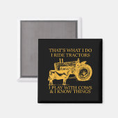 That's What I Do I Ride Tractors I Play With Cows Magnet (Vorderseite/Rückseite)