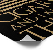 That's What I Do I Smoke Cigars And I Know Things  Poster (Ecke)