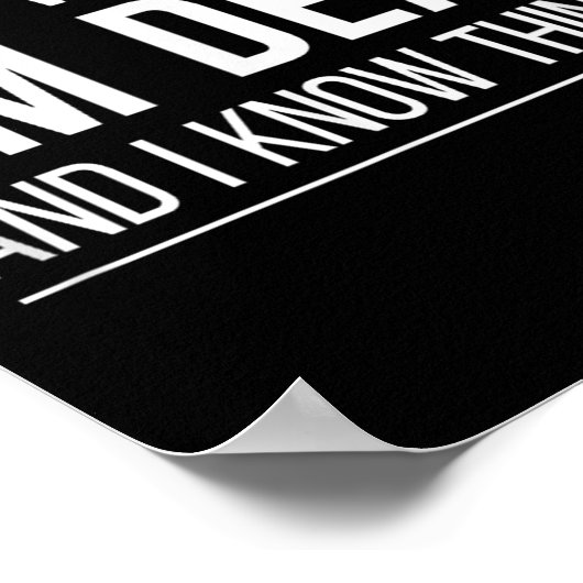 That's What I Do - I'm Deaf And I Know Things -  Poster (Ecke)