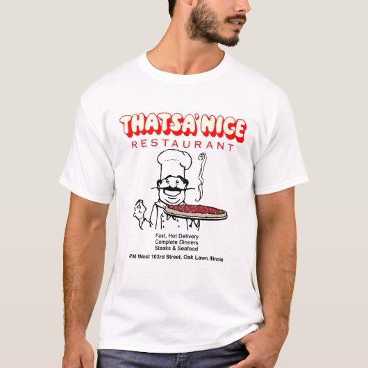 Thatsa' Nice Restaurant, Eichenwiese, Illinois T-Shirt (Vorderseite)