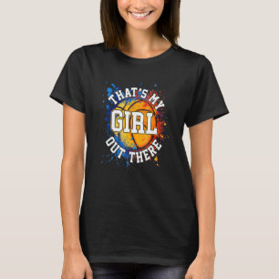 Thatu2019s Mein Mädchen da draußen ist stolz auf d T-Shirt