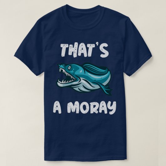 Thatx27s A Moray Scuba Diving Design T-Shirt (Design vorne)