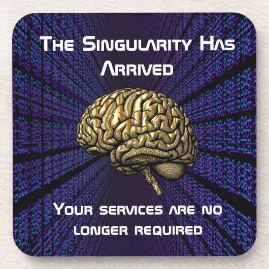 The AI Singularity Has Arrived Getränkeuntersetzer (Vorderseite)
