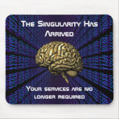 The AI Singularity Has Arrived Mousepad (Vorne)