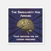 The AI Singularity Has Arrived Serviette (Vorderseite)