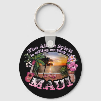 The Aloha Spirit is calling me back to Maui Schlüsselanhänger