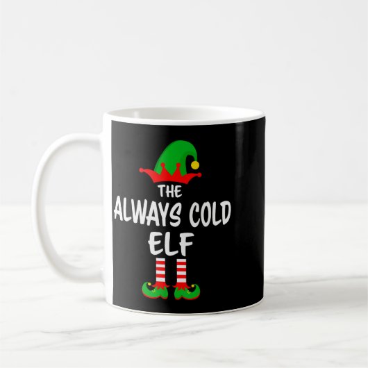 The Always Cold Elf Matching Family Christmas Kaffeetasse (Links)