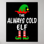 The Always Cold Elf Matching Family Christmas Poster (Vorne)