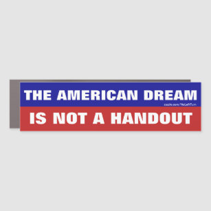 The American Dream Is Not A Handout Auto Magnet