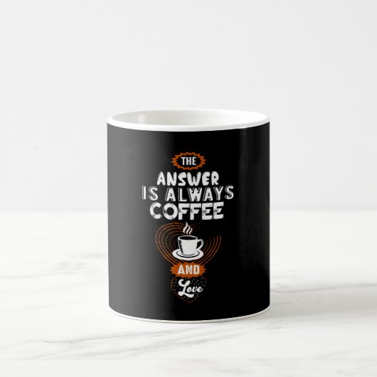 The Answer is Always Coffee Kaffeetasse (Mittel)