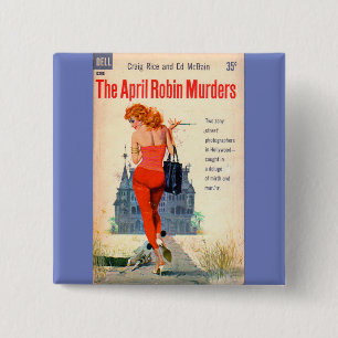 The April Robin Murders Button