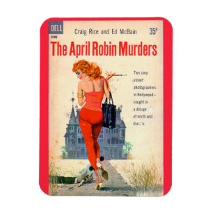 The April Robin Murders Zellstoffumschlag Magnet