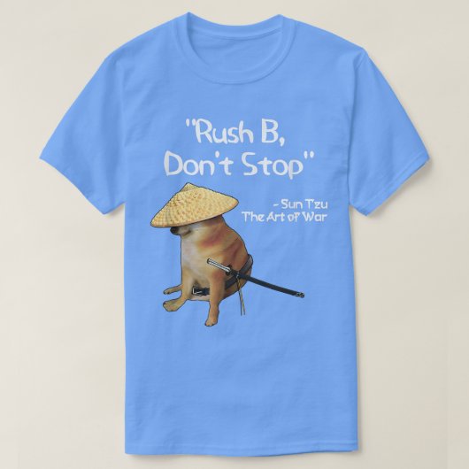 The Art Of War Meme Rush B Samurai Doge  T-Shirt (Design vorne)