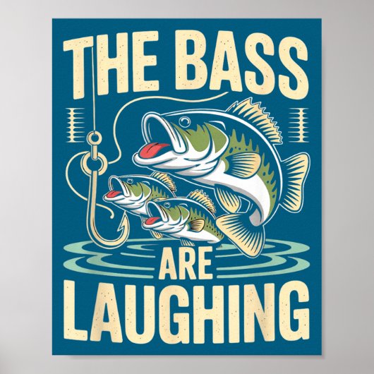 The B Are Laughing Funny Fishing Design  Poster (Vorne)