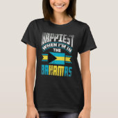 The Bahamas Bahamian Happiest When Im In The Baham T-Shirt (Vorderseite)