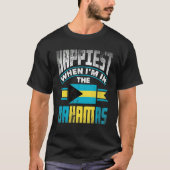 The Bahamas Bahamian Happiest When Im In The Baham T-Shirt (Vorderseite)