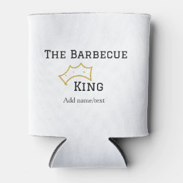 The Barbecue king crownadd name text cooking best  Dosenkühler