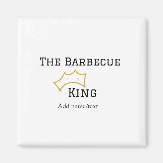 The Barbecue king crownadd name text cooking best  Magnet (Vorne)