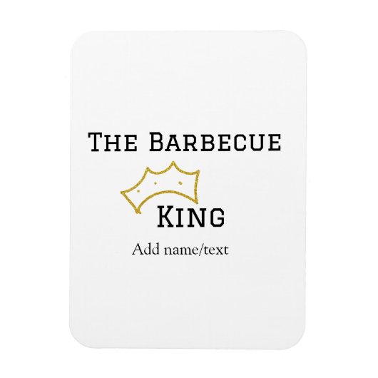 The Barbecue king crownadd name text cooking best  Magnet (Vertikal)