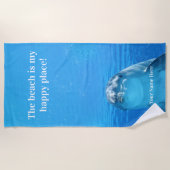 The Beach is my Happy Place Blue Dolphin Beach Strandtuch (Vorderseite)