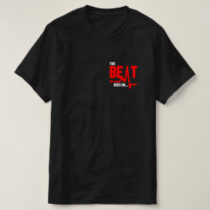 The Beat Goes on Heart Surgery Survivor Heartbeat T-Shirt