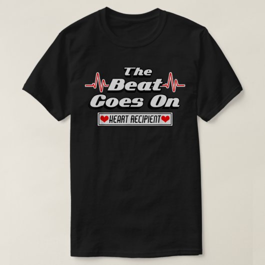 The Beat Goes On Heart Transplant Recipient Tee T- (Design vorne)