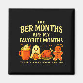 The Ber Months Are My Favorite Fall Cozy Autumn Wi Magnet (Vorne)