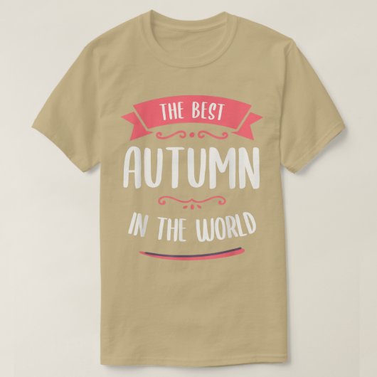 The Best Autumn In The World Name T-Shirt (Design vorne)