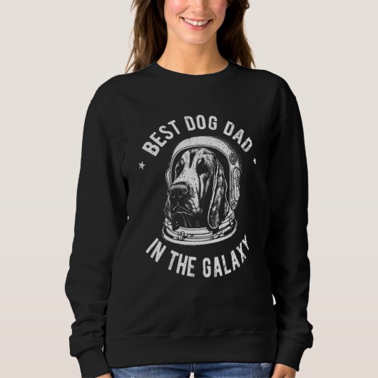 The Best Bloodhound Dad in the galaxy - Bloodhound Sweatshirt (Vorderseite)