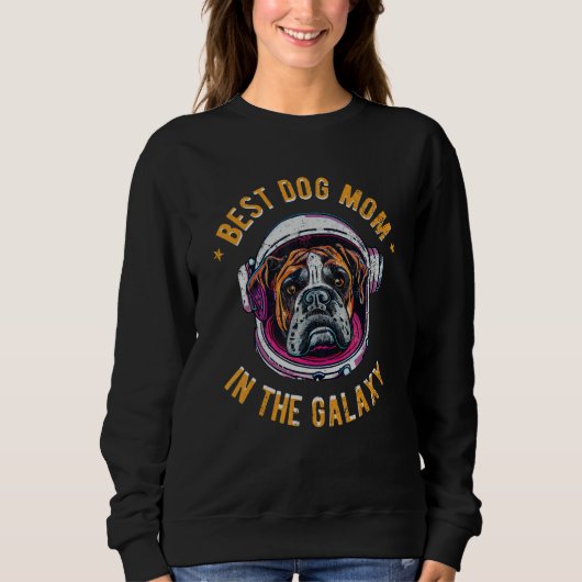 The Best Boxer Dog Mom in the galaxy - Boxer dog_2 Sweatshirt (Vorderseite)