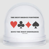 The Best Bridge Partners Have The Most Endurance Schneekugeln (Vorderseite)