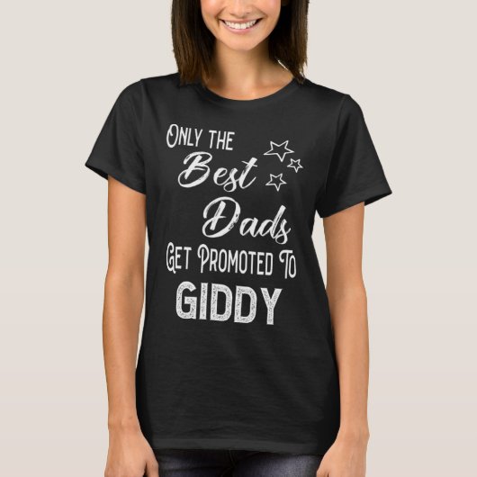 The Best Dads Get Promoted to Giddy Special Grandp T-Shirt (Vorderseite)