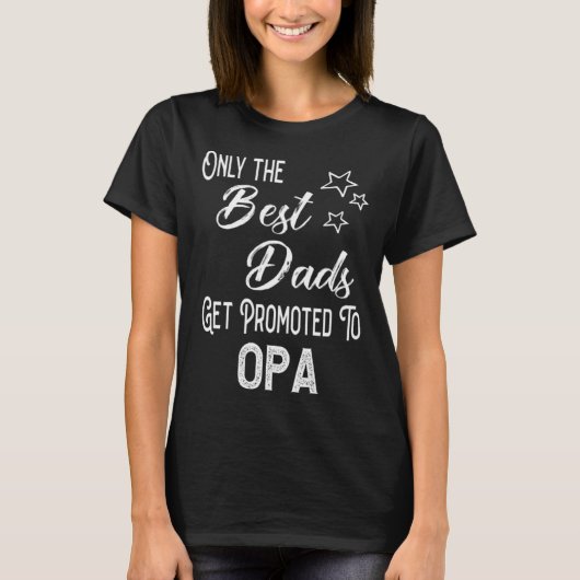 The Best Dads Get Promoted to Opa German Grandpa T-Shirt (Vorderseite)