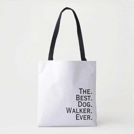 'The. Best. Dog. Walker. Ever.' Dog Lovers Gift Tasche (Vorderseite)