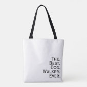 'The. Best. Dog. Walker. Ever.' Dog Lovers Gift Tasche (Rückseite)