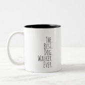 'The Best Dog Walker Ever' Playful Fun Cute Gift Zweifarbige Tasse (Links)
