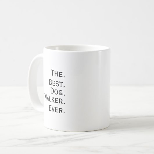  'The Best Dog Walker Ever' Playful Fun Gift  Kaffeetasse (Vorderseite Links)