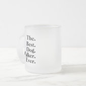  'The Best Dog Walker Ever' Playful Fun Gift  Mattglastasse (Vorderseite Links)