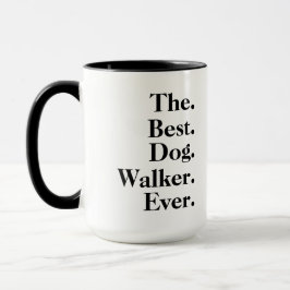  'The Best Dog Walker Ever' Playful Fun Gift  Tasse