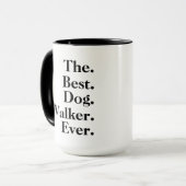 'The Best Dog Walker Ever' Playful Fun Gift Tasse (Vorderseite Links)