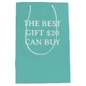 The best Gift 20$ can Buy Funny Mittlere Geschenktüte (Vorderseite)