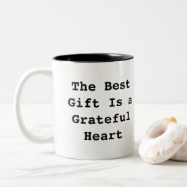 The Best Gift Is a Grateful Heart – Inspirational  Zweifarbige Tasse