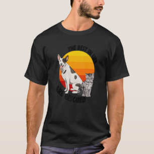 The Best In Life Are Rescued  Pet Animal Love T-Shirt
