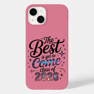 The Best Is Yet To Come Class of 2026 Case-Mate iPhone 14 Hülle