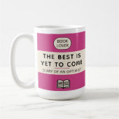 The Best Is Yet To Come Retro Paperback Cover Pink Kaffeetasse (Links)