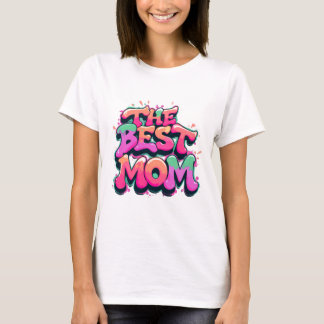 The best mom Stil T-Shirt